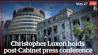 Christopher Luxon holds post-Cabinet press conference