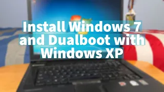 How To Install Windows 7 in 2022! How to Dual boot Windows 7 and Windows XP!