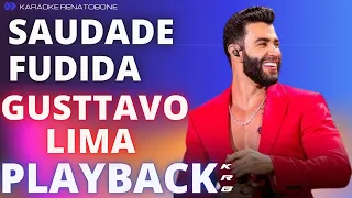 SAUDADE FUDIDA - GUSTTAVO LIMA - PLAYBACK KARAOKE INSTRUMENTAL