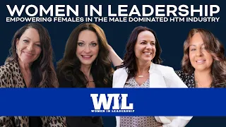 Empowering Females in the Male Dominated HTM Industry | Women in Leadership Society