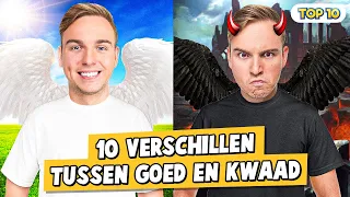 10 VERSCHILLEN TUSSEN GOED EN KWAAD