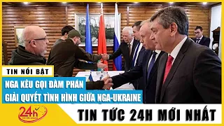 Nga kêu gọi đàm phán giải quyết tình hình xung đột ở Ukraine | Tin tức Nga Ukraine mới nhất | TV24h