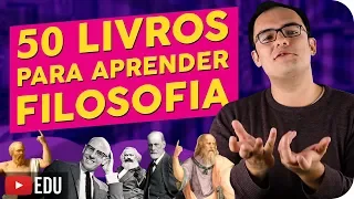 50 Livros Para Aprender Filosofia