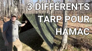 3 différents tarp pour hamac, les meilleurs configurations.