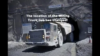 The location of the mining truck job has changed