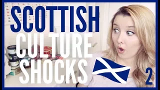 SCOTTISH CULTURE SHOCKS I LEARNED FROM YOU