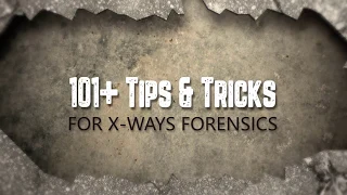 101 Tips & Tricks for X-Ways Forensics