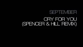 September - Cry For You (Spencer & Hill Remix)