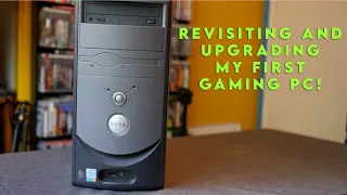 Upgrading a Dell Dimension 4600 (my FIRST gaming PC!)