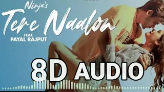 Tere Naalon (8D AUDIO) | Goldboy | NINJA Ft Payal Rajput | New Punjabi Song 2021 | Sad Punjabi Song