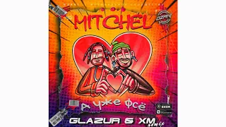 MITCHEL  -  А Уже Фсе  ( Glazur & XM Russian Music Star Mix 2020 )