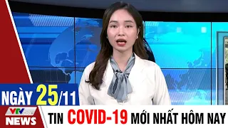 BẢN TIN TỐI ngày 25/11 - Tin Covid 19 mới nhất hôm nay | VTVcab Tin tức