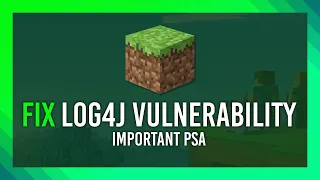 Fix Minecraft Log4j Vulnerability! + Why should you care?