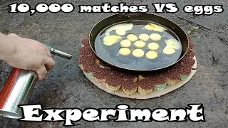 Experiment: chicken eggs vs 10,000 matches / fried eggs on matches. Яичница на спичках.