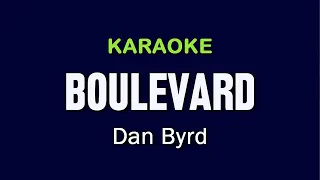 BOULEVARD - Dan Byrd | KARAOKE