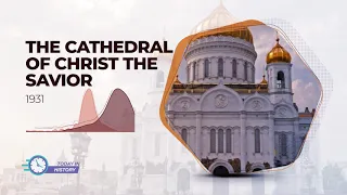 Today in History - Dec 5 1931 - The Cathedral of Christ the Savior