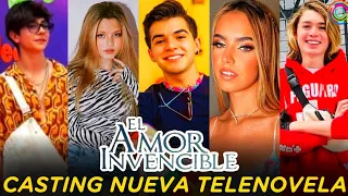 Casting Juvenil ‘EL AMOR INVENCIBLE’ Andrés Vázquez , Lukas Urkijo, Luis Arturo, Isabella Tena y Más