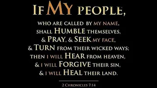 Decoding 2 Chronicles 7:14 -  If My People Who Are Called By My Name