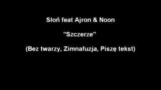 Słoń feat Ajron & Noon - Szczerze (Bez twarzy Zimnafuzja Piszę tekst) [Lechu Blend]