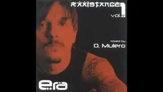 Oscar Mulero - R'xxistance Vol 1 - Era