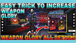 How to Increase Weapon Glory in Free Fire || Weapon Glory Full Details