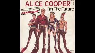 I Am The Future - Alice Cooper [Film Version]