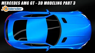 How to Make Mercedes AMG GT Car in Blender 2.8 - 3D Modeling Tutorial Part 3