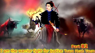 Tuam Kuab Yaum The Warrior fight for justice - neeg siab nyoos ( Part 82 ) 4/30/2023