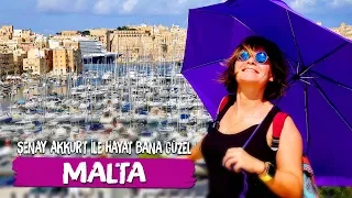 İlk Kez Bir Şehri Değil Ülkeyi Gezdim - Malta - Şenay Akkurt'la Hayat Bana Güzel
