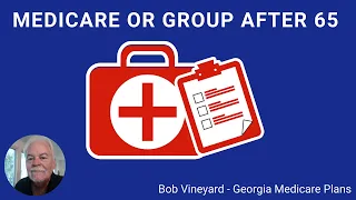 Working Past 65? Group Health Insurance or Original Medicare?  GA Medicare Explained  2021