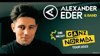 Alexander Eder & Band - Die nicht „GANZ NORMAL“ Tour 2023