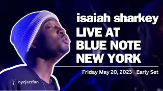 Isaiah Sharkey Live at Blue Note NYC - Early Set, 5/20/2022
