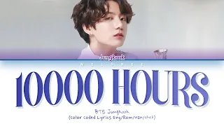 BTS Jungkook "10000 Hours (Cover)" - [Color Coded Lyrics Eng]