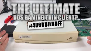 Building the Ultimate 486 DOS Gaming Thin Client! #486buildoff