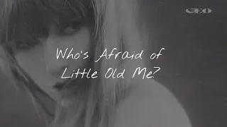 Taylor Swift - Who's Afraid Of Little Old Me? (Español, Lycris)