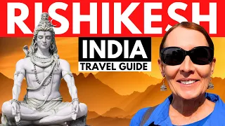 GUIDE TO RISHIKESH, INDIA: What to See & Do in Rishikesh 2024