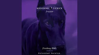 Frozen - Madonna, 070 Shake & Sickick (Fireboy DML Remix) - Extended Version