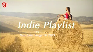 Indie Playlist 2021 | Best Indie Songs Of 2021