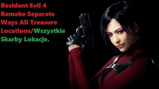 Resident Evil 4 Remake Separate Ways All Treasure Locations/Wszystkie Skarby Lokacje