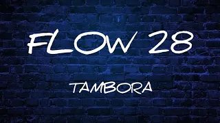 Flow 28 - Tambora (LETRA)