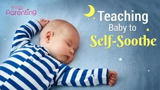 Effective Ways To Train Your Baby to Self Soothe