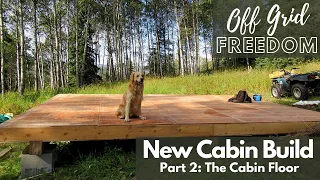 Solo Build | Off Grid Cabin in Northern Canada | Framing the Cabin Floor