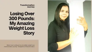 Breaking free: 300-pound weight loss journey.