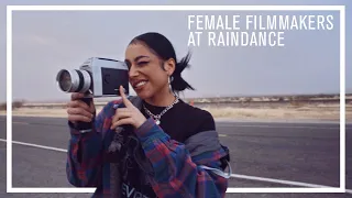 31st Raindance Film Festival Female Filmmakers