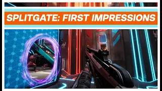 SPLITGATE FIRST IMPRESSIONS from a CONSOLE gamer