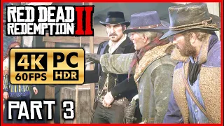 RED DEAD REDEMPTION 2 [PC 4K 60FPS HDR] Walkthrough Part 3 - Chapter 1: Colter Camp - No Commentary