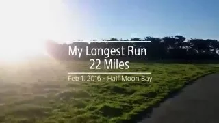 My Longest Run - 22 Miles Distance in Half Moon Bay