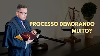 Processo demorando muito?