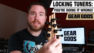 LOCKING TUNERS - You're Doing It Wrong! | GEAR GODS