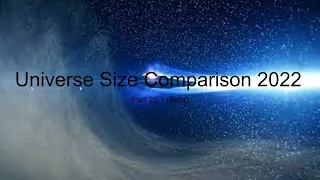 Universe Size Comparison 2022-Part 20.1